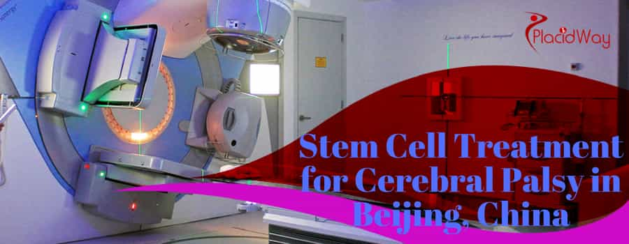 Stem Cell Treatment for Cerebral Palsy in Beijing, China